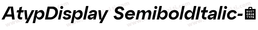 AtypDisplay SemiboldItalic字体转换